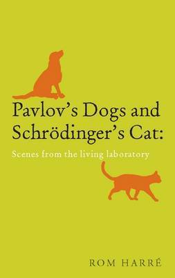 Pavlov's Dogs and Schroedinger's Cat by Rom Harre image