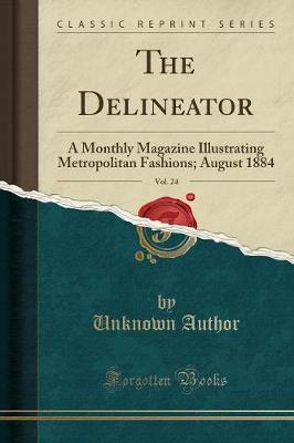 The Delineator, Vol. 24 by Unknown Author image