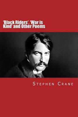 a literary analysis of the poem war is kind by stephen crane A critical overview of war is kind by stephen crane, including historical reactions to the work and the author. a literary analysis of the poem war is kind by stephen crane A critical overview of war is kind by stephen crane, including historical reactions to the work and the author.