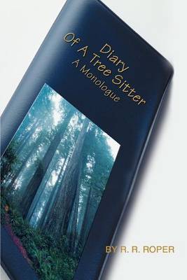 Diary of a Tree Sitter: A Monologue by R. R. Roper image