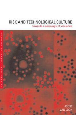 Risk and Technological Culture by Joost Van Loon image