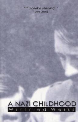A Nazi Childhood by Winfried Weiss image