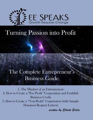 Turning Passion Into Profit! by Elliott Eddie image