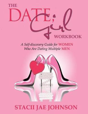 The Date, Girl! Workbook by Stacii Jae Johnson image