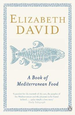 A Book of Mediterranean Food by Elizabeth David image