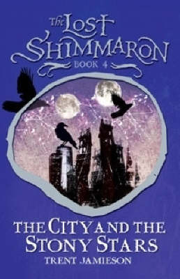 The City and the Stony Stars by Trent Jamieson image