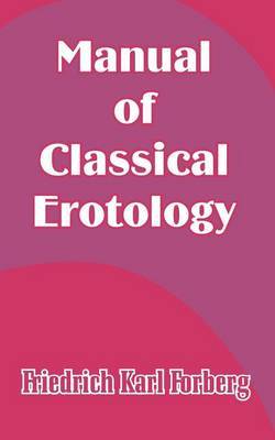 Manual of Classical Erotology by Friedrich Karl Forberg image