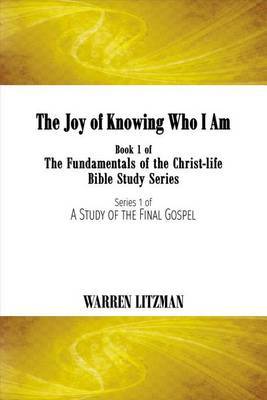 The Joy of Knowing Who I Am by Warren Litzman