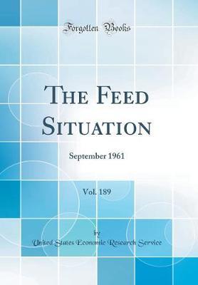 The Feed Situation, Vol. 189 by United States Economic Research Service image