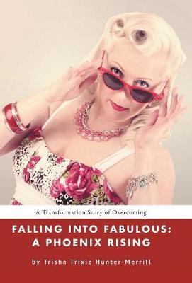 Falling Into Fabulous by Trisha Trixie Hunter-Merrill image