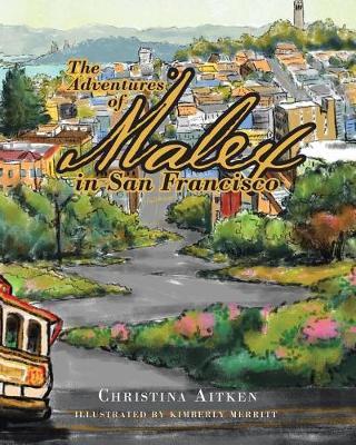 The Adventures of Malex in San Francisco by Christina Aitken image