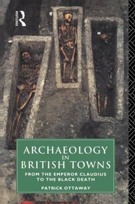 Archaeology in British Towns by Patrick Ottoway image