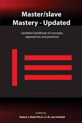 Master/Slave Mastery by Robert J Rubel Ph D image