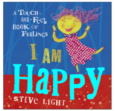 I Am Happy on Hardback by Steve Light