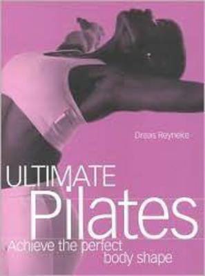 Ultimate Pilates by Dreas Reyneke image