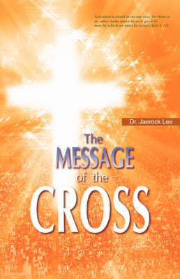 The Message of the Cross by Jaerock Lee image
