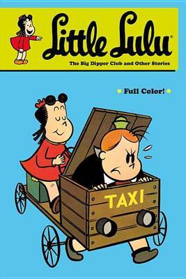 Little Lulu: Big Dipper Club and Other Stories by John Stanley image