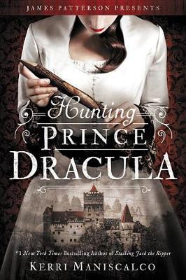 Hunting Prince Dracula by Kerri Maniscalco image