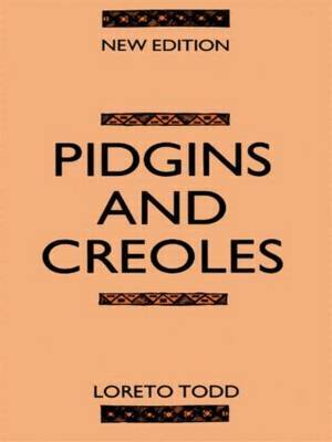 Pidgins and Creoles by Loreto Todd image