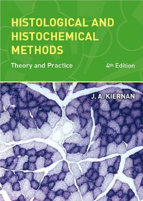 Histological and Histochemical Methods: Theory and Practice by John A. Kiernan image