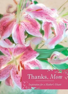 Thanks, Mom: Inspiration for a Mother's Heart image