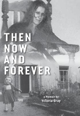 Then Now and Forever by Vctoria Gray image