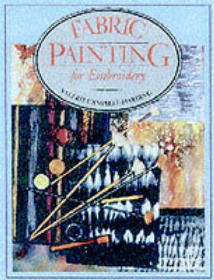 Fabric Painting for Embroidery on Paperback by Valerie Campbell-Harding