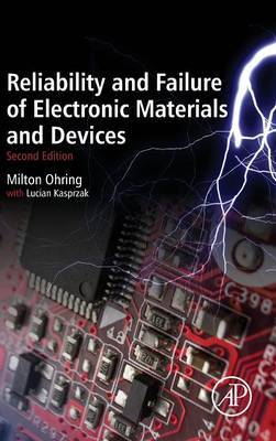 Reliability and Failure of Electronic Materials and Devices on Hardback by Milton Ohring