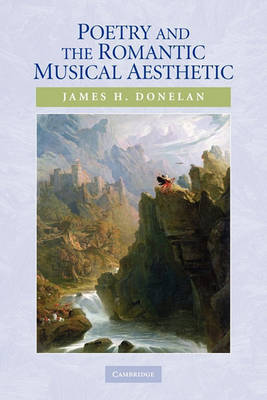 Poetry and the Romantic Musical Aesthetic by James H. Donelan image