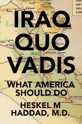 Iraq Quo Vadis by Heskel M M.D. Haddad image