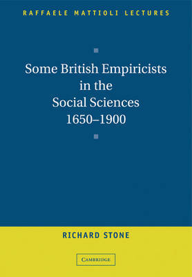 Some British Empiricists in the Social Sciences, 1650–1900 by Richard Stone