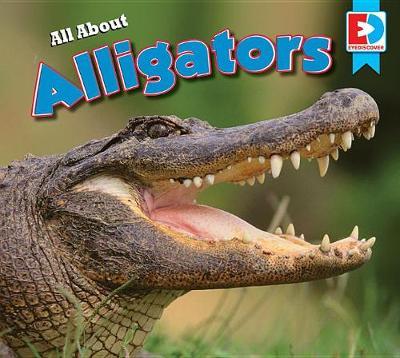 All about Alligators by Candice Letkeman image