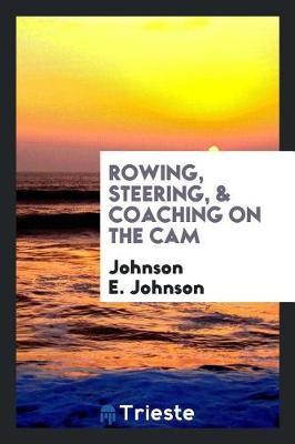 Rowing, Steering, & Coaching on the CAM by Johnson E Johnson image