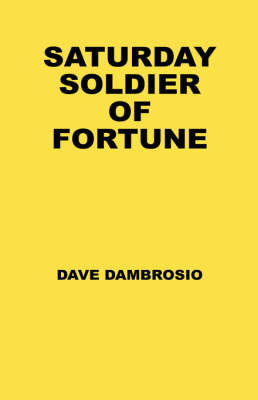 Saturday Soldier of Fortune by Dave Dambrosio image