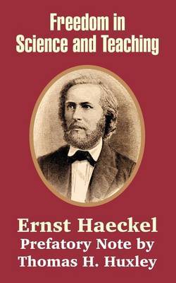 Freedom in Science and Teaching by Ernst Heinrich Philip Haeckel image