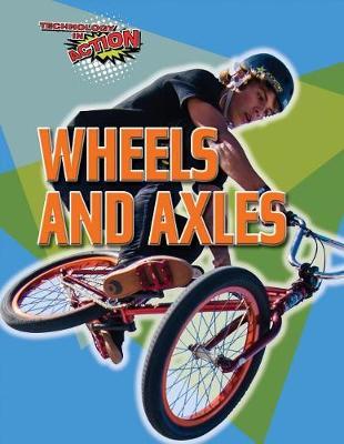 Wheels and Axles by Louise A Spilsbury image