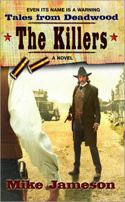 Tales from Deadwood: v. 3: Killers by Mike Jameson image