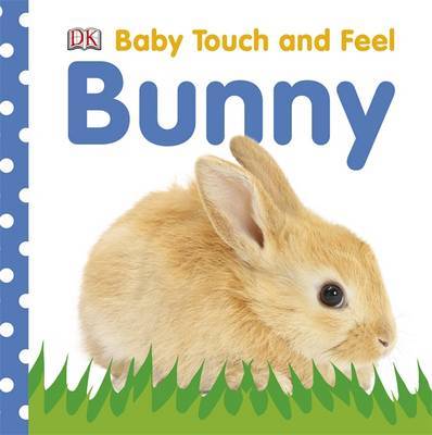 Baby Touch and Feel Bunny by DK image