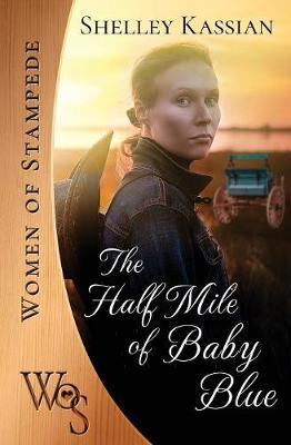 The Half Mile of Baby Blue by Shelley Kassian image