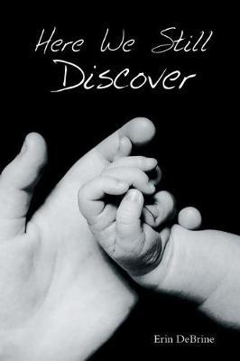 Here We Still Discover by Erin Debrine image