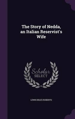 The Story of Nedda, an Italian Reservist's Wife by Lewis Niles Roberts image
