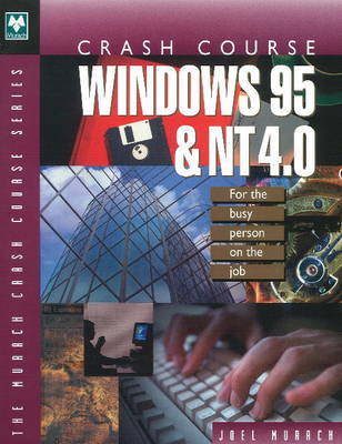 Crash Course Windows 95 and NT 4.0: For the Busy Person on the Job by Mike Murach image
