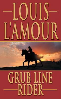 Grub Line Rider on Paperback by Louis L'Amour