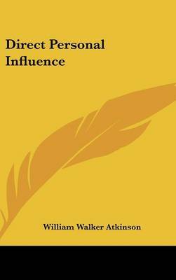 Direct Personal Influence by William Walker Atkinson image