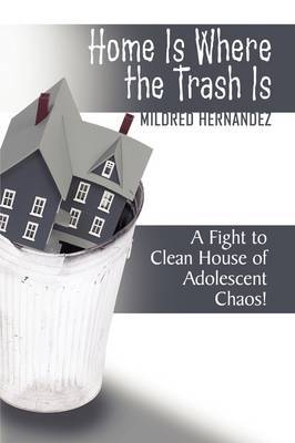 Home Is Where the Trash Is by Mildred Hernandez image