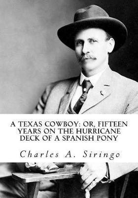 A Texas Cowboy by Charles A Siringo image