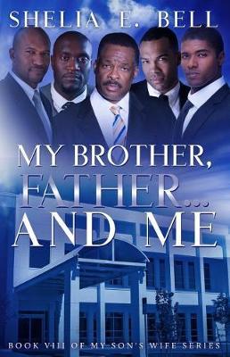 My Brother, Father...and Me by Shelia E Bell image