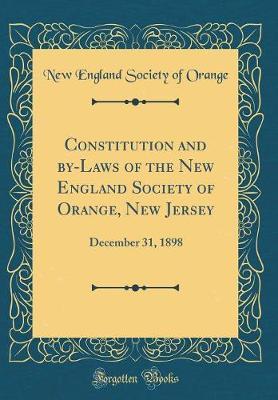 Constitution and By-Laws of the New England Society of Orange, New Jersey by New England Society of Orange image