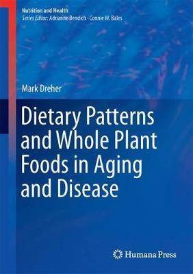 Dietary Patterns and Whole Plant Foods in Aging and Disease image