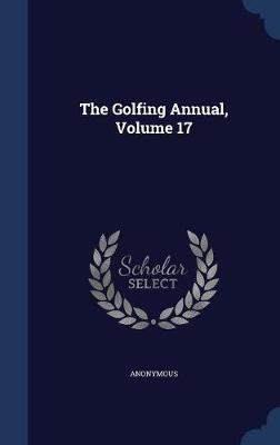 The Golfing Annual; Volume 17 by * Anonymous image